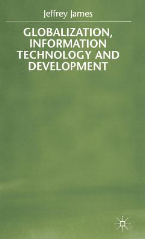 Book Globalization, Information Technology and Development Jeffrey James