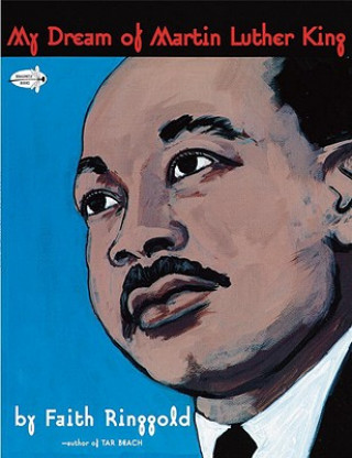 Könyv My Dream of Martin Luther King Faith Ringgold