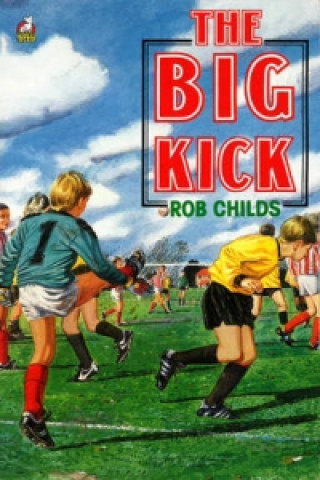 Könyv Big Kick Rob Childs