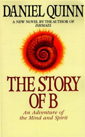 Kniha Story of B Daniel Quinn