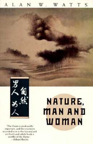 Kniha Nature, Man And Woman Alan W. Watts