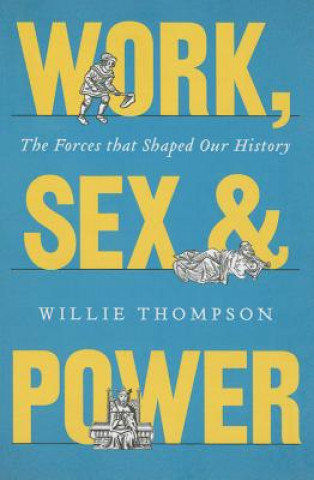 Carte Work, Sex and Power Willie Thompson