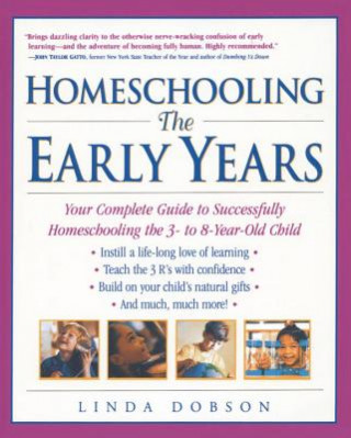 Knjiga Homeschooling: The Early Years Linda Dobson