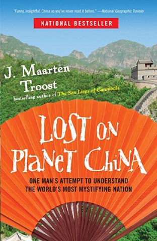 Carte Lost on Planet China J Maarten Troost
