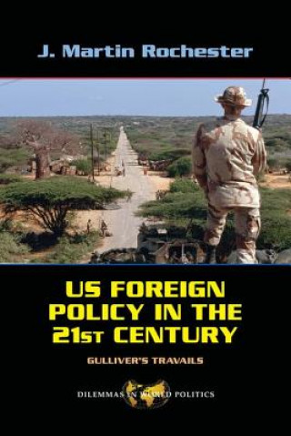 Kniha US Foreign Policy in the Twenty-First Century J. Martin Rochester