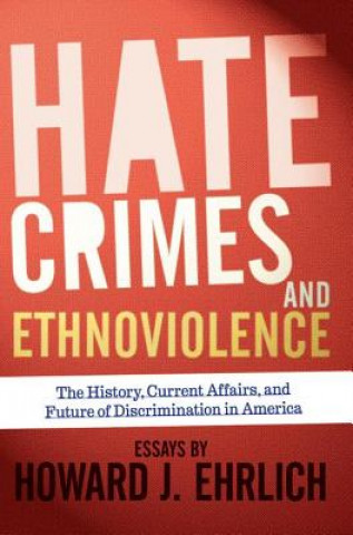 Книга Hate Crimes and Ethnoviolence Howard J. Ehrlich