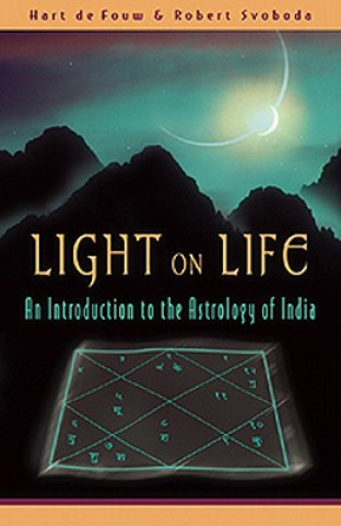 Book Light on Life Robert E. Svoboda