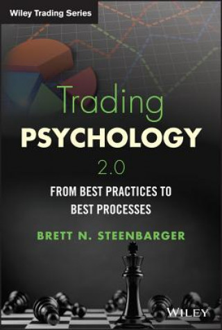 Könyv Trading Psychology 2.0 - From Best Practices to Best Processes Brett N. Steenbarger