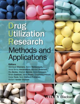 Livre Drug Utilization Research - Methods and Applications Monique Elseviers