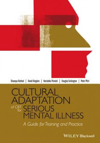 Knjiga Cultural Adaptation of CBT for Serious Mental Illness - A Guide for Training and Practice Shanaya Rathod