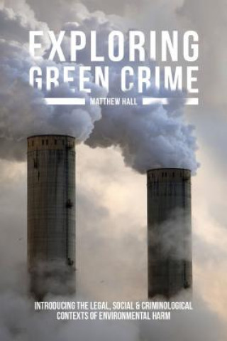 Kniha Exploring Green Crime Matthew Hall