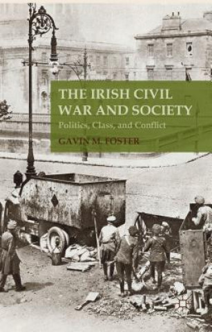 Книга Irish Civil War and Society Gavin M. Foster