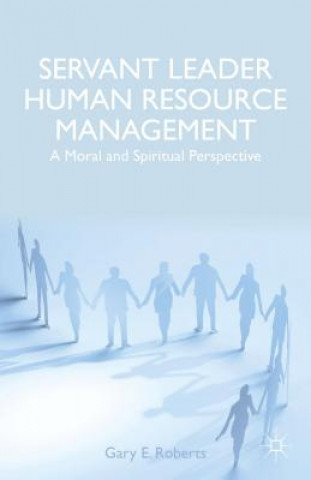 Book Servant Leader Human Resource Management Gary E. Roberts