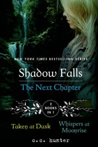 Könyv Shadow Falls the Next Chapter C. C. Hunter