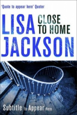 Könyv Close to Home Lisa Jackson