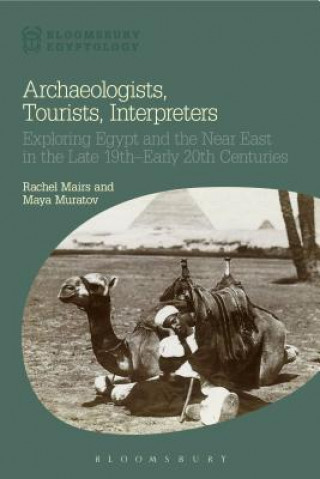 Book Archaeologists, Tourists, Interpreters Rachel (Lecturer in Classics Mairs