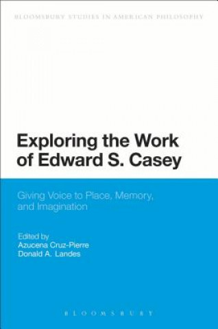 Βιβλίο Exploring the Work of Edward S. Casey Azucena Cruz-Pierre