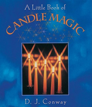 Kniha Little Book of Candle Magic D. J. Conway