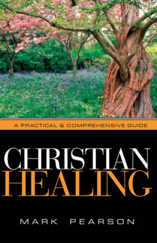 Knjiga Christian Healing Mark A Pearson