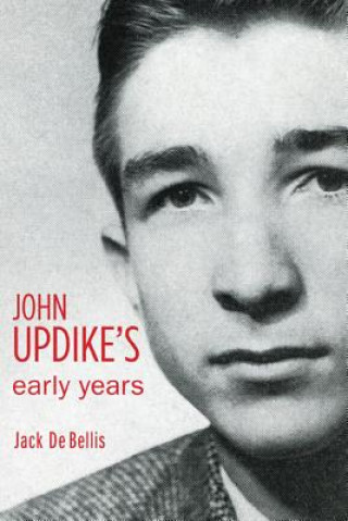 Carte John Updike's Early Years Jack De Bellis