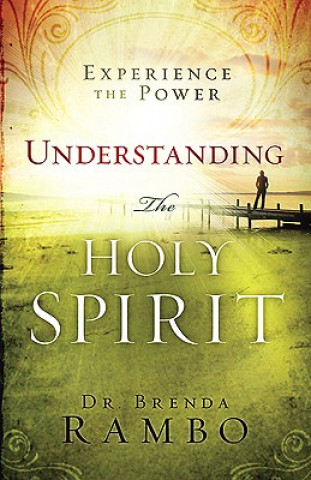 Kniha Understanding The Holy Spirit Brenda Rambo