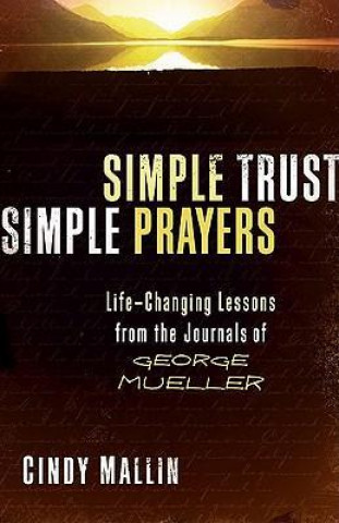 Knjiga Simple Trust, Simple Prayers Cindy Mallin