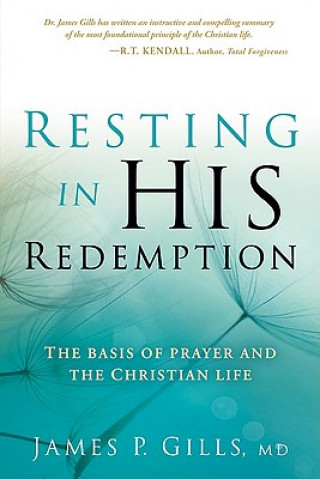 Книга Resting In His Redemption James P Gills