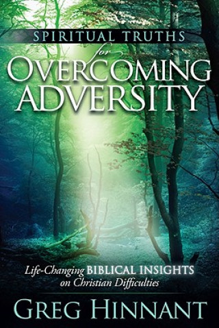 Kniha Spiritual Truths For Overcoming Adversity Greg Hinnant