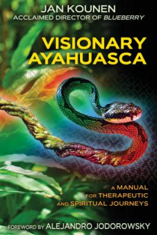 Kniha Visionary Ayahuasca Jan Kounen