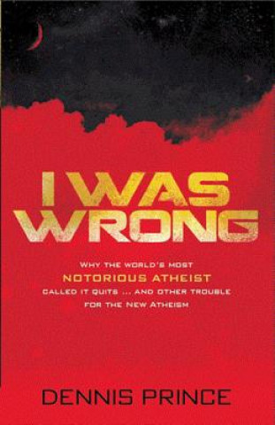 Buch I Was Wrong Dennis Prince