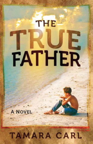 Книга True Father, The Tamara Carl