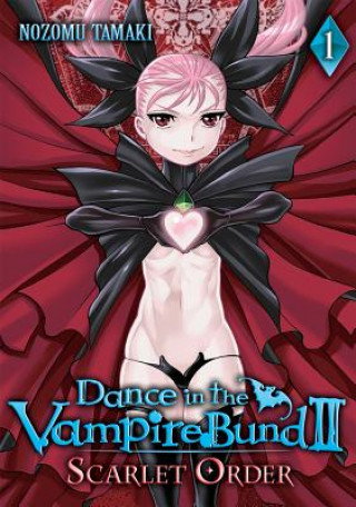 Książka Dance in the Vampire Bund II: Scarlet Order Vol. 1 Nozomu Tamaki