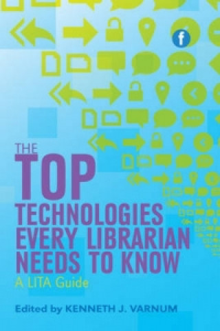 Книга Top Technologies Every Librarian Needs to Know 