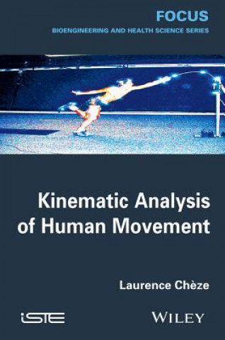 Kniha Kinematic Analysis of Human Movement Laurence Cheze