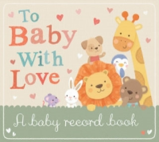 Kniha To Baby With Love Little Tiger Press