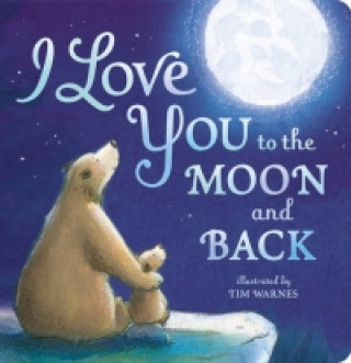 Książka I Love You to the Moon And Back Little Tiger Press