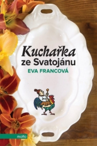 Carte Kuchařka ze Svatojánu Eva Francová