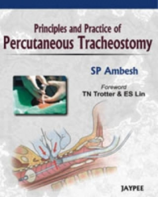 Livre Principles and Practice of Percutaneous Tracheostomy Sushil P. Ambesh