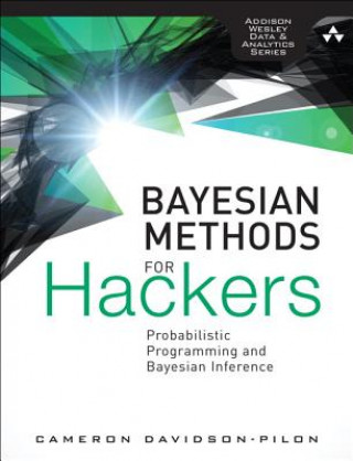 Kniha Bayesian Methods for Hackers Cameron Davidson-Pilon