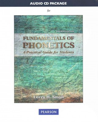 Digital Audio CD Package for Fundamentals of Phonetics Larry H. Small