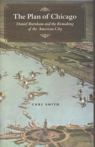 Könyv Plan of Chicago Carl Smith