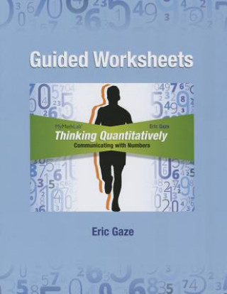 Knjiga Guided Worksheets for Thinking Quantitatively Eric Gaze