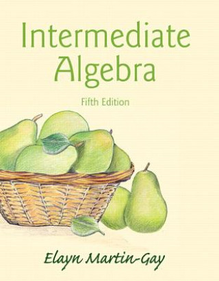 Kniha Intermediate Algebra Elayn Martin-Gay