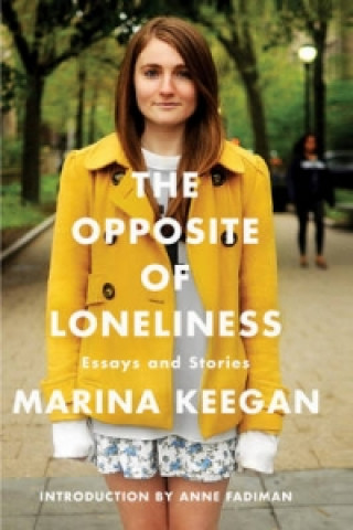 Kniha Opposite of Loneliness Marina Keegan