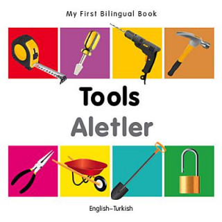 Kniha My First Bilingual Book - Tools - English-Turkish Milet