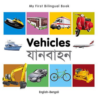 Kniha My First Bilingual Book - Vehicles - English-bengali Milet