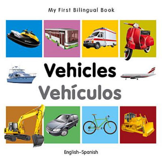 Kniha My First Bilingual Book - Vehicles - English-spanish Milet
