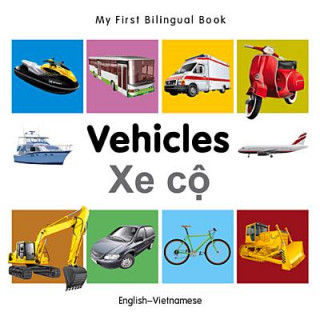 Kniha My First Bilingual Book - Vehicles - English-vietnamese Milet