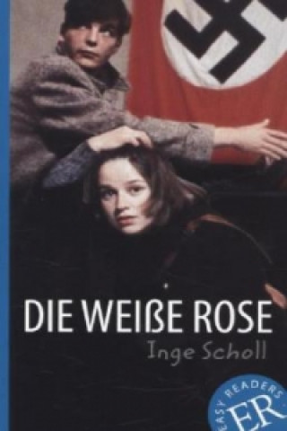 Könyv Die Weiße Rose Inge Scholl