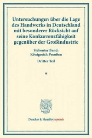 Carte Untersuchungen über die Lage des Handwerks in Deutschland mit besonderer Rücksicht auf seine Konkurrenzfähigkeit gegenüber der Großindustrie. 